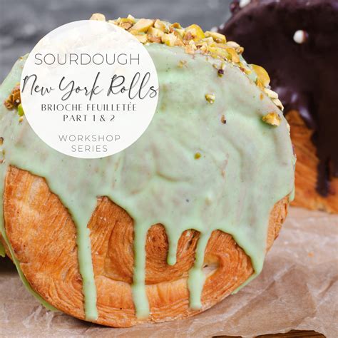 Sourdough New York Rolls Workshop (Brioche Feuilletée Part 1 & 2 ...