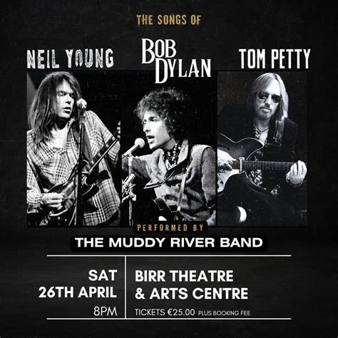 The Songs of Bob Dylan Neil Young and Tom Petty, Birr Theatre & Arts ...