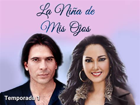 Prime Video: La Niña de mis Ojos season-1