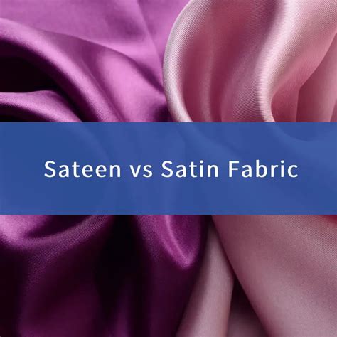 Sateen Fabric vs Satin: What Are Differences Between Them? | China ...