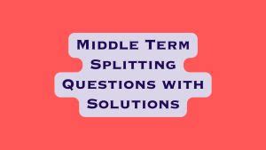 Image result for Middle Term Splitting Method Math