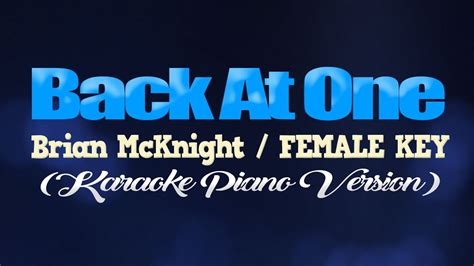 BACK AT ONE - Brian McKnight/FEMALE KEY (KARAOKE PIANO VERSION)