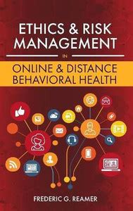 Ethics and Risk Management in Online and Distance Behavioral Health ...