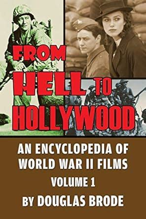 Buy From Hell To Hollywood: An Encyclopedia of World War II Films ...