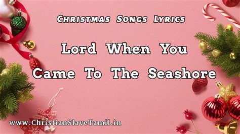 Lord When You Came To The Seashore - Christmas Songs 33 | Christian ...