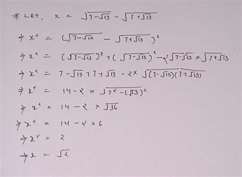 simplify \sqrt { 7 - \sqrt { 13 } } - \sqrt { 7 \sqrt { 13 } } - Brainly.in