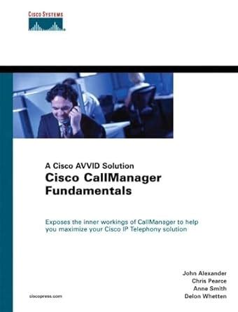 Buy Cisco CallManager Fundamentals: A Cisco AVVID Solution Book Online ...