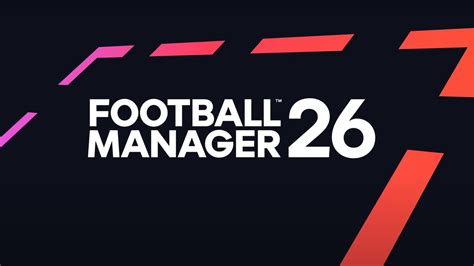 Football Manager 2026: Release date, price, where to buy & latest ...