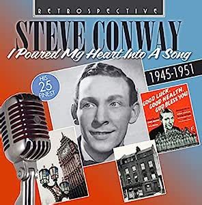 Steve Conway: I Poured My Heart Into A Song - His 25 Finest: Steve ...