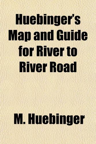 Huebinger's Map and Guide for River to River Road : Amazon.in: Books
