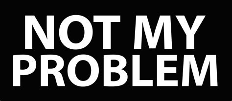 Image result for Not My Problem Audio