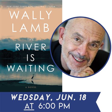 Wally Lamb (The River is Waiting) Author Talk and Signing | Bank Square ...
