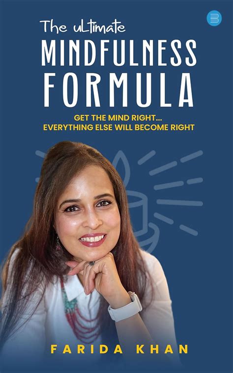 The Ultimate Mindfulness Formula : Farida Khan: Amazon.in: Books