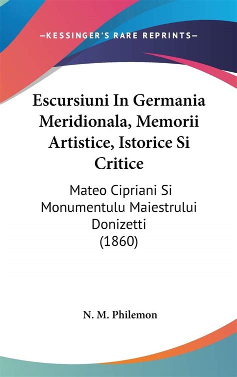 Buy Escursiuni in Germania Meridionala, Memorii Artistice, Istorice Si ...