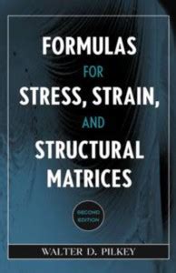 Formulas for Stress, Strain, and Structural Matrices: Buy Formulas for ...