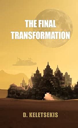 The Final Transformation eBook : Keletsekis, D.: Amazon.in: Books