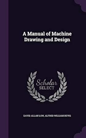 Buy A Manual of Machine Drawing and Design Book Online at Low Prices in ...