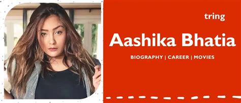 Aashika Bhatia Biography Movies Awards Net Worth Boyfriend