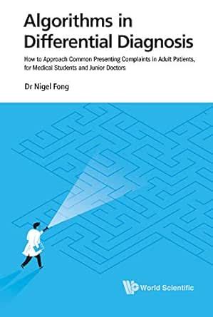 Algorithms In Differential Diagnosis: How To Approach Common Presenting ...