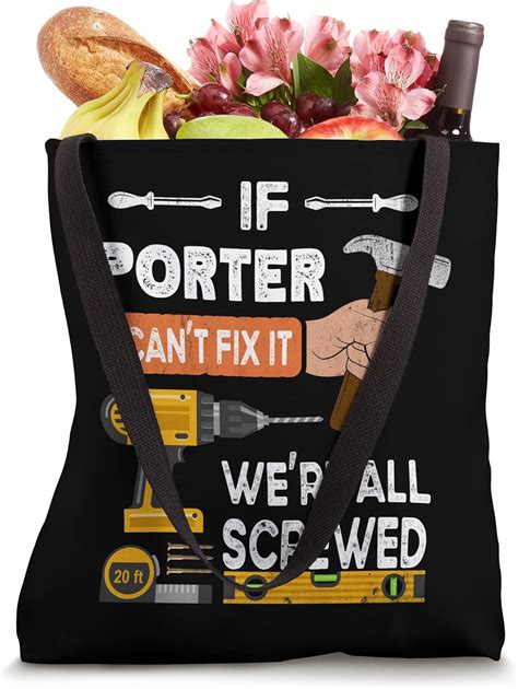 Buy Funny if Porter can't fix it no one can handyman carpenter Tote Bag ...