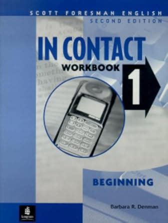 In Contact 1, Beginning, Scott Foresman English Workbook : Denman ...