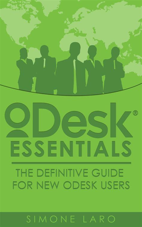 Buy oDesk Essentials - The Definitive Guide For New oDesk Users (oDesk ...