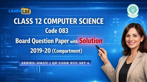 CBSE Class 12 CS (New) 083 Board Question Paper 2019-20 (Comp) with ...