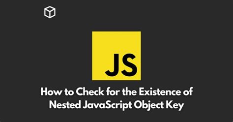 Image result for JavaScript Check If an Object Contains a Key