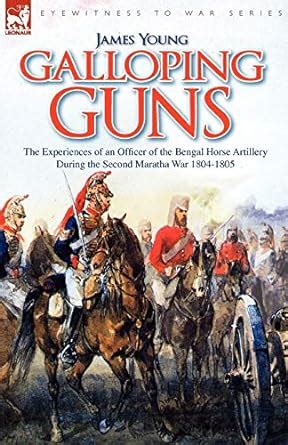 Buy Galloping Guns: the Experiences of an Officer of the Bengal Horse ...