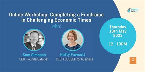 Online Workshop: Completing a Fundraise in Challenging Economic Times ...