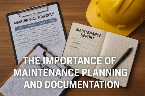 The Importance of Maintenance Planning and Documentation