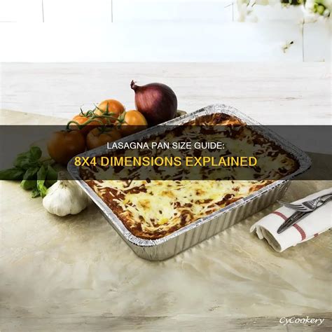 Lasagna Pan Size Guide: 8X4 Dimensions Explained | CyCookery