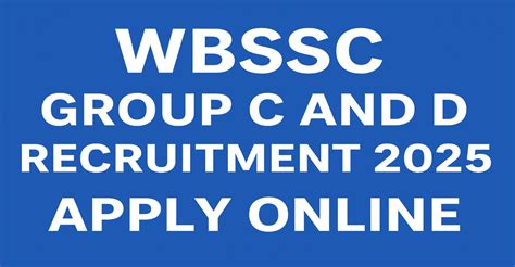 WBSSC Group C and D Recruitment 2025 - Apply Online