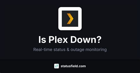 Is Plex Down? Status & Outages | Statusfield