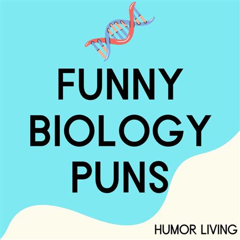100+ Funny Biology Puns Scientifically Proven to Make You LOL - Humor ...