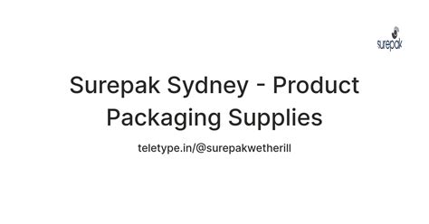 Surepak Sydney - Product Packaging Supplies — Teletype