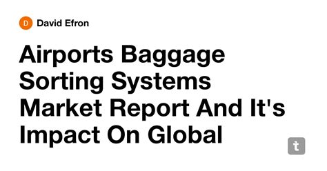 Airports Baggage Sorting Systems Market Report And It's Impact On ...