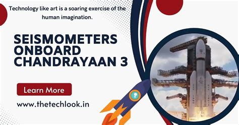 THE TECH LOOK: SeismomChandrayaan 3eters onboard