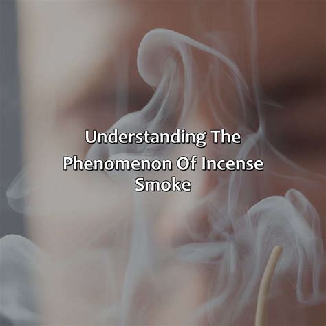 What Does My Incense Smoke Mean at Timothy Greenwell blog