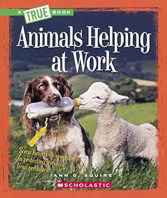 Animals Helping at Work : Amazon.in: Books