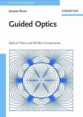 Buy Guided Optics - Optical fibers and all-fiber Components Book Online ...
