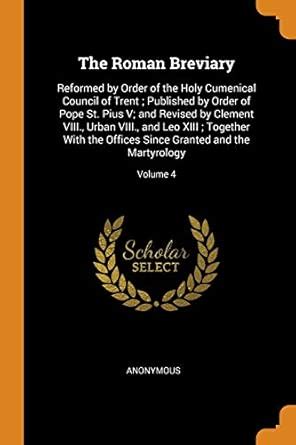 Buy The Roman Breviary: Reformed by Order of the Holy Cumenical Council ...