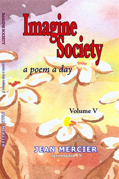 IMAGINE SOCIETY: A POEM A DAY - Volume 5 (IMAGINE SOCIETY by Canadian ...