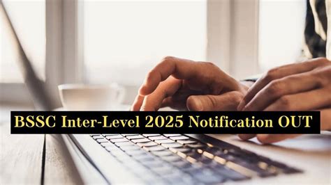 BSSC Inter-Level 2025 Notification Released for 23,175 Vacancies