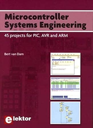Buy Microcontroller Systems Engineering: 45 Projects for PIC, AVR and ...