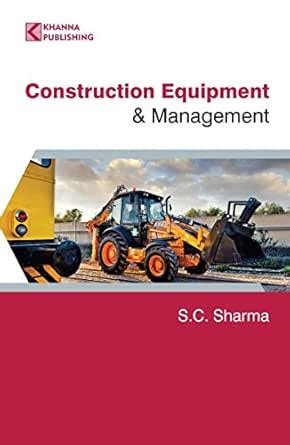 Construction Equipment & Management eBook : Sharma, S.C.: Amazon.in ...