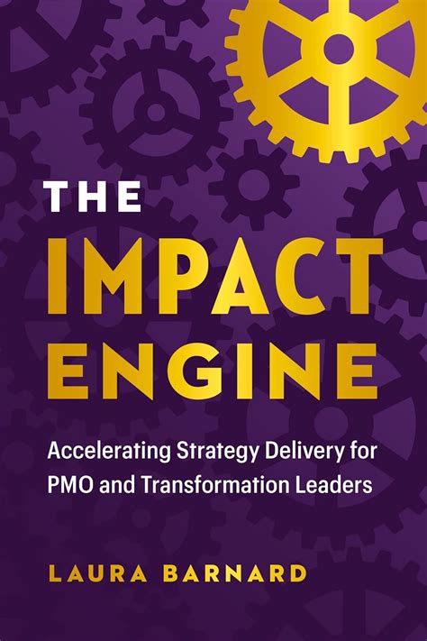 The IMPACT Engine: Accelerating Strategy Delivery for PMO and ...