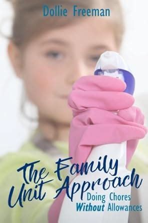 Buy The Family Unit Approach: Doing Chores Without Allowances Book ...