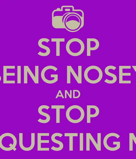 Stop Being Nosey