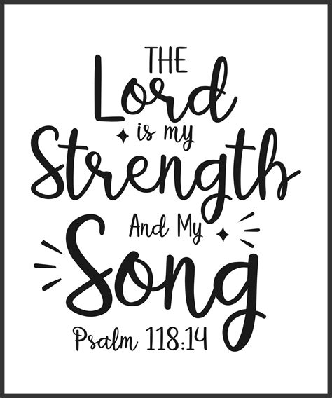 The Lord is my strength and my song. Christian Sayings and Bible Verse ...